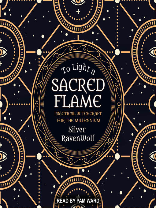 Title details for To Light a Sacred Flame by Silver RavenWolf - Available